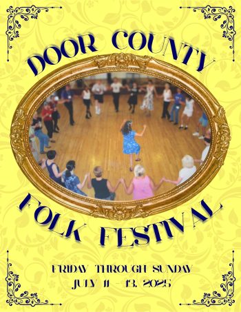 46th Annual Door County Folk Festival—Get Your Foot in the Door!