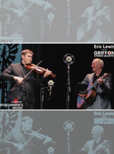 Midsummer's Music Presents: Eric Lewis and the Griffon String Quartet