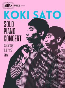 MUSE Presents: Koki Sato—A Solo Piano Concert
