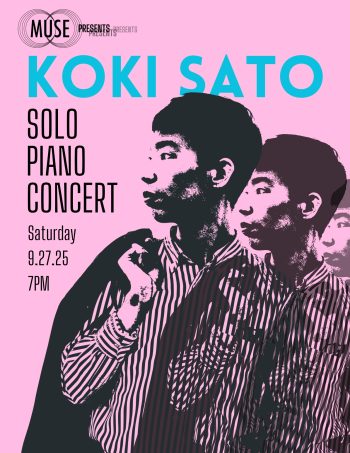 MUSE Presents: Koki Sato—A Solo Piano Concert