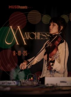 MUSE Presents: Matchess (AKA Whitney Johnson)