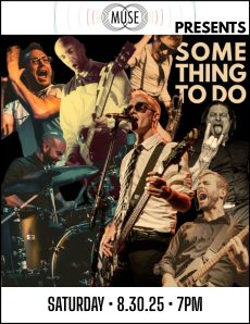 MUSE Presents: Something To Do