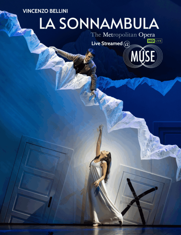 Vincenzo Bellini's: La Sonnambula (MET Opera: Live in HD Livestream at MUSE)