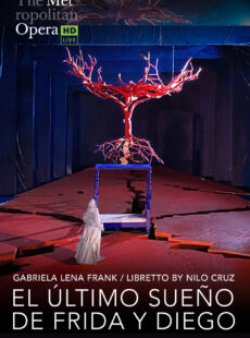 Frank and Cruz's: El Último Sueño de Frida y Diego (MET Opera: Live in HD Livestream at MUSE)