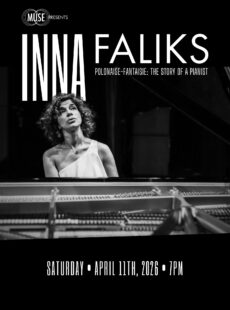 MUSE Presents: Inna Faliks—Polonaise Fantaisie: The Story of a Pianist