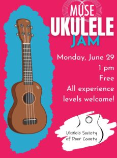 Ukulele Society of Door County Presents: Ukulele Jam at MUSE!