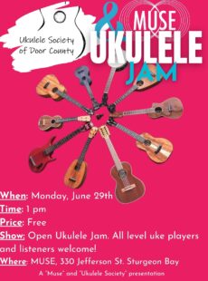 Ukulele Society of Door County Presents: Ukulele Jam at MUSE!