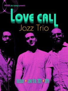 MUSE Jazz Lounge Presents: Love Call Trio