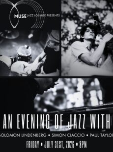 MUSE Jazz Lounge Presents: An Evening of Jazz with Solomon Lindenberg‚ Simon Ciaccio and Paul Taylor