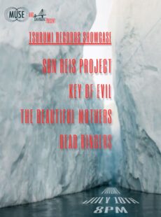 Tsurumi Records Showcase featuring: Son Reis Project • Key Of Evil • The Beautiful Mothers • Dead Ringers