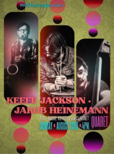 MUSE Jazz Lounge Presents: Keefe Jackson-Jakob Heinemann Jazz Quartet • Feat. Andre Royston on Clarinet